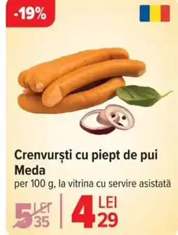 Carrefour Crenvursti cu piept de pui Meda Ofertă