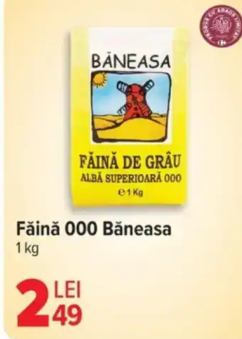 Carrefour Făină 000 BANEASA Ofertă