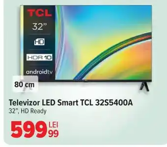 Carrefour Televizor LED Smart TCL 32S5400A Ofertă