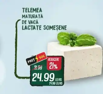 Diana Supermarket Telemea maturată de vacă Lactate Somesene Ofertă