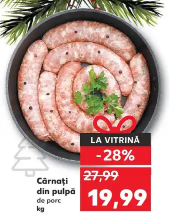 Kaufland Cârnaţi din pulpă Ofertă