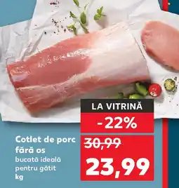 Kaufland Cotlet de porc fără os bucată ideală Ofertă