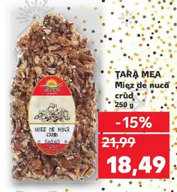 Kaufland TARA MEA Miez de nucă crud Ofertă