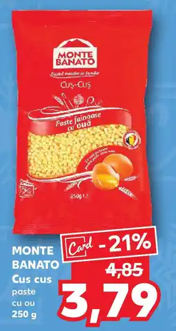 Kaufland MONTE BANATO Cus cus Ofertă