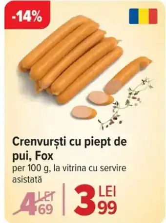 Carrefour Crenvursti cu piept de pui, Fox Ofertă