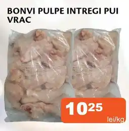 Unicarm Bonvi pulpe intregi pui vrac Ofertă