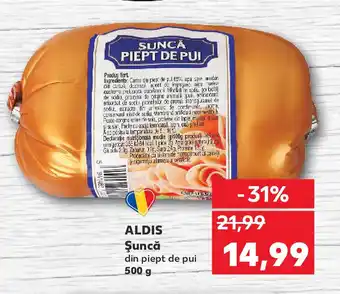 Kaufland ALDIS Şuncă din piept de pui Ofertă