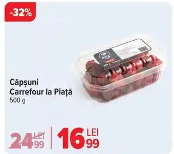 Carrefour Căpşuni Carrefour la Piaţă Ofertă