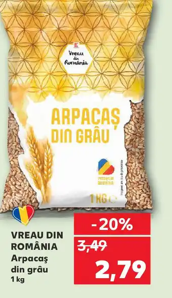 Kaufland VREAU DIN ROMÂNIA Arpacaş din grâu Ofertă