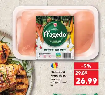 Kaufland FRAGEDO Piept de pui dezosat Ofertă