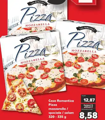 Kaufland Casa Romantica Pizza mozzarella / speciale / salam Ofertă