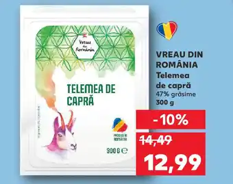 Kaufland VREAU DIN ROMÂNIA Telemea de capră Ofertă