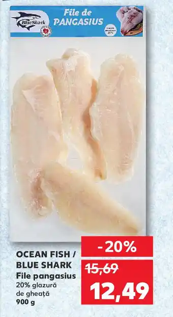 Kaufland OCEAN FISH / BLUE SHARK File pangasius 20% glazură de gheață Ofertă