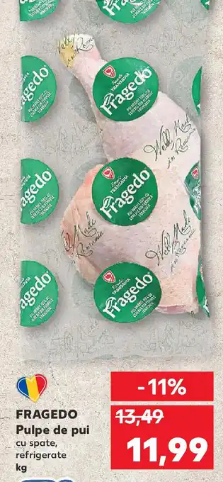 Kaufland FRAGEDO Pulpe de pui cu spate, refrigerate Ofertă