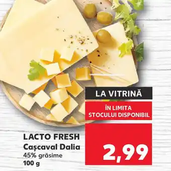 Kaufland LACTO FRESH Cascaval Dalia Ofertă