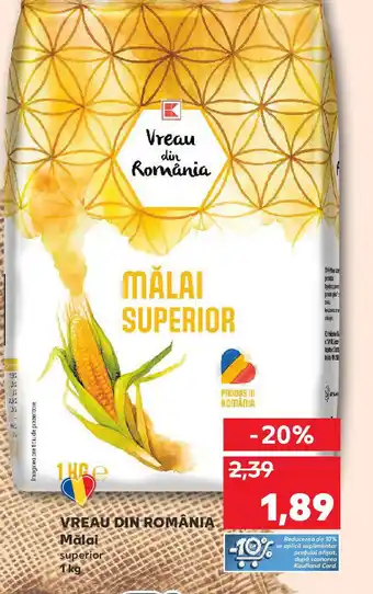 Kaufland VREAU DIN ROMÂNIA Mălai superior Ofertă