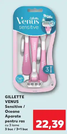 Kaufland GILLETTE Venus Sensitive / Oceana Aparate pentru ras Ofertă