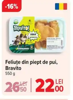 Carrefour Feliuţe din piept de pui, Bravito Ofertă