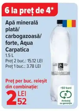 Carrefour Apă minerală plată/ carbogazoasă/ forte, Aqua Carpatica Ofertă