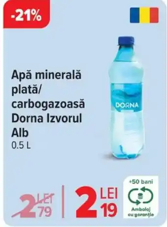 Carrefour Apă minerală platǎ/ carbogazoasă Dorna Izvorul Alb Ofertă