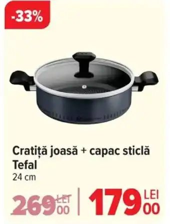 Carrefour Cratiţă joasă + capac sticlă Tefal Ofertă