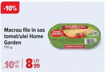 Carrefour Market Macrou file în sos tomat/ulei Home Garden Ofertă