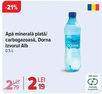 Carrefour Market Apă minerală plată/ carbogazoasă, Dorna Izvorul Alb Ofertă