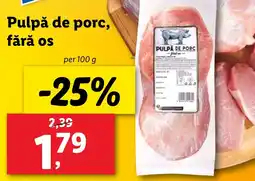 Lidl Pulpă de porc, fără os Ofertă