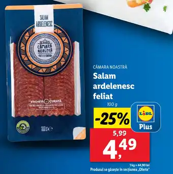 Lidl CĂMARA NOASTRĂ Salam ardelenesc feliat Ofertă