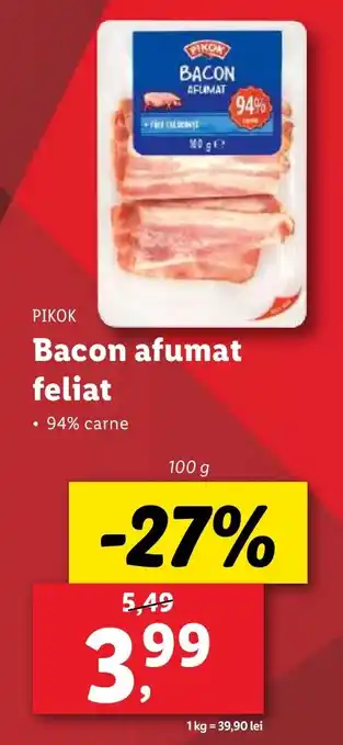 Lidl PIKOK Bacon afumat feliat Ofertă