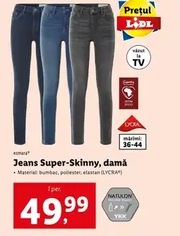 Lidl Jeans Super-Skinny, damă Ofertă