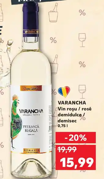 Kaufland VARANCHA Vin roşu / rosé demidulce/ demisec Ofertă