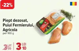 Carrefour Market Piept dezosat, Puiul Fermierului, Agricola Ofertă