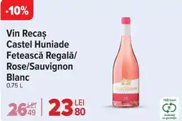 Carrefour Market Vin Recaş Castel Huniade Fetească Regală/ Rose/Sauvignon Blanc Ofertă