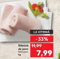 Kaufland Slănină de porc fără șoric Ofertă