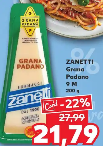 Kaufland ZANETTI Grana Padano 9 M Ofertă