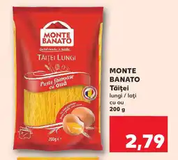 Kaufland MONTE BANATO Tăiţei Ofertă