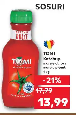 Kaufland TOMI Ketchup Ofertă