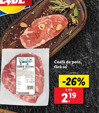 Lidl Ceafă de porc, fără os Ofertă