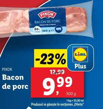 Lidl ΡΙΚΟΚ Bacon de porc Ofertă