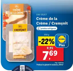 Lidl CHEF SELECT Crème de la Crème / Cremsnit Ofertă