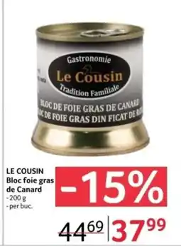 Selgros LE COUSIN Bloc foie gras de Canard Ofertă