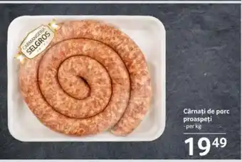 Selgros Cârnaţi de porc proaspeți Ofertă