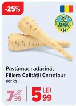 Carrefour Pǎstârnac rădăcină, Filiera Calităţii Carrefour Ofertă