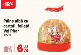 Carrefour Pâine albă cu cartofi, feliată, Vel Pitar Ofertă