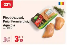 Carrefour Piept dezosat, Puiul Fermierului, Agricola Ofertă