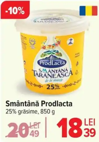 Carrefour Smântână Prodlacta Ofertă