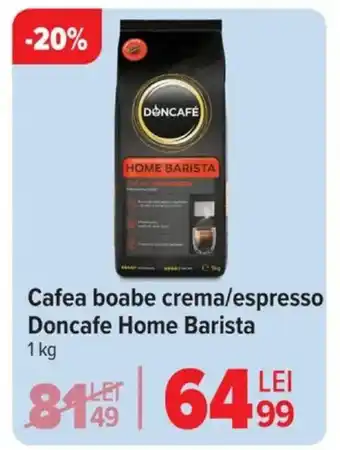 Carrefour Cafea boabe crema/espresso Doncafe Home Barista Ofertă