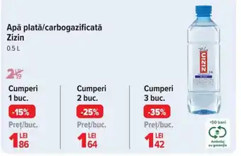 Carrefour Apǎ plată/carbogazificată Zizin Ofertă