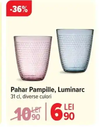 Carrefour Pahar Pampille, Luminarc Ofertă